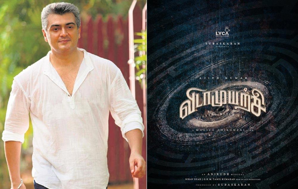 Ajith Vidaamuyarchi Shoot Happening At This Foreign Location