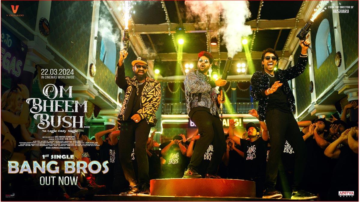 First Single Bang Bros From Om Bheem Bush Unleashed