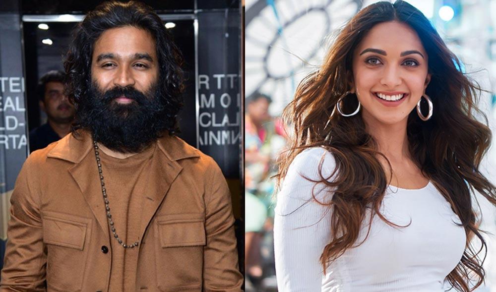 Dhanush To Pair With Kiara For His Next Bollywood Film