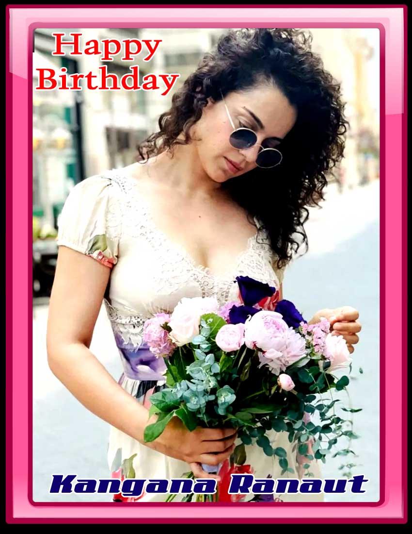 Happy Birthday To National Awards Winning Actress Kangana Ranaut
