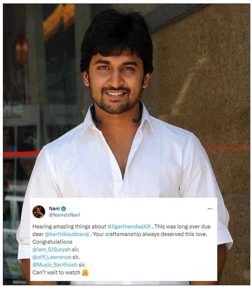Nani Praises Jigarthanda Double X After Rajinikanth