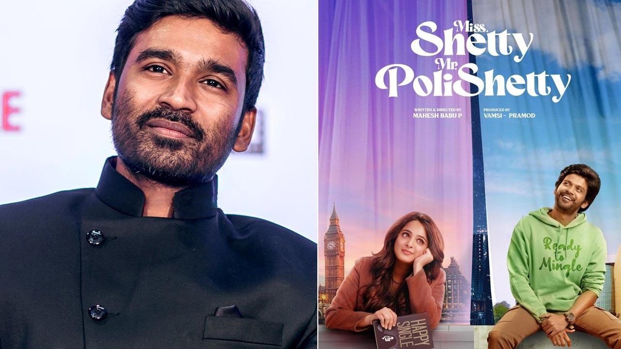 Dhanush for Miss Shetty Mr Polishetty