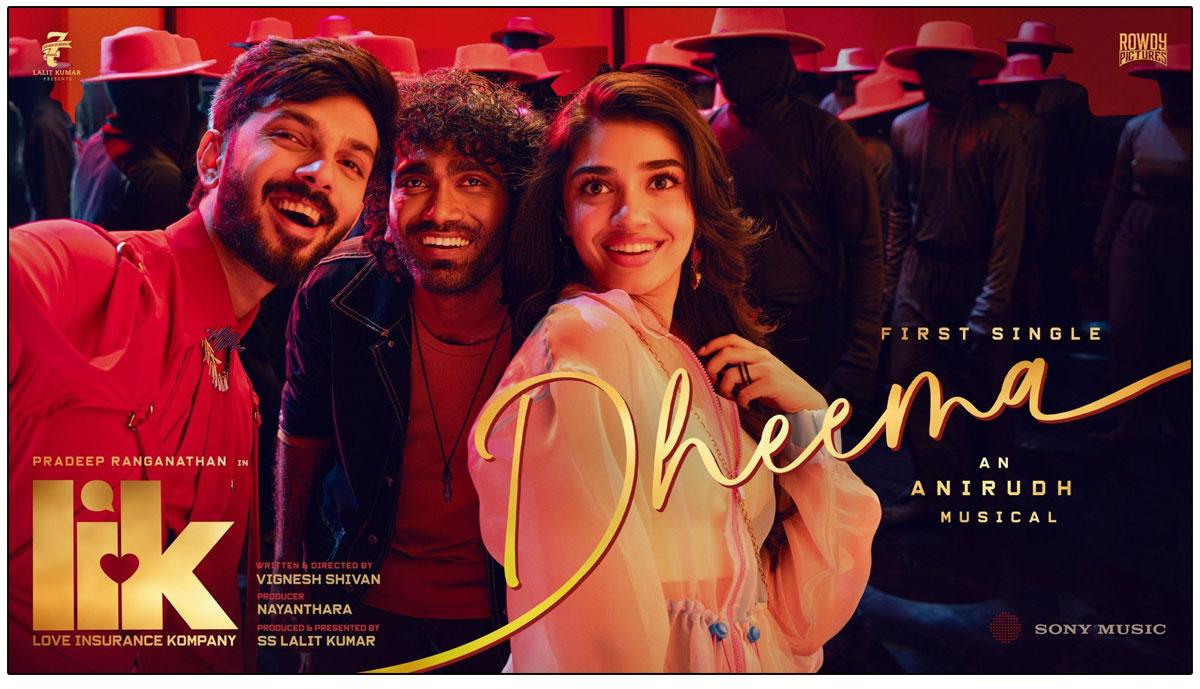 Soulful Single Dheema From Love Insurance Kompany Released