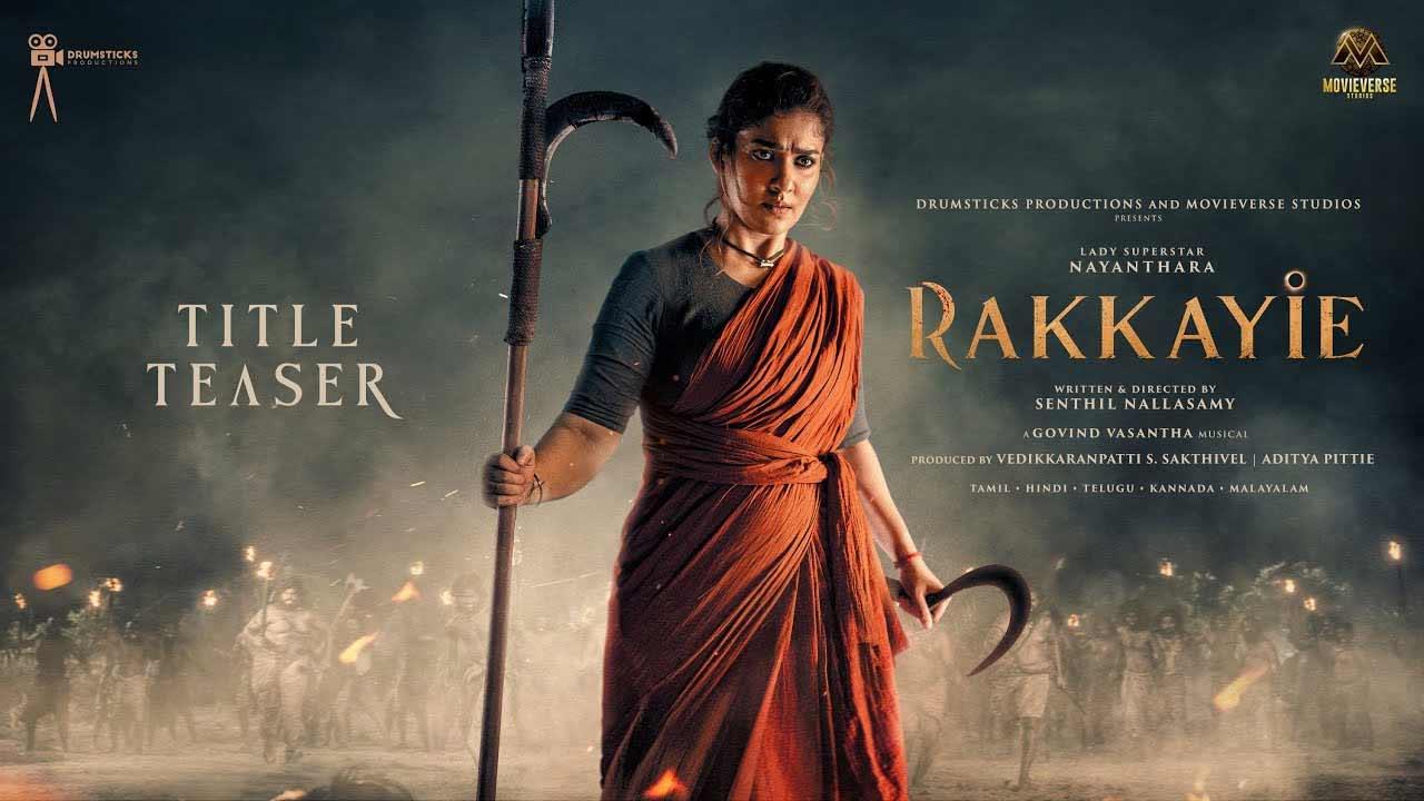 Nayanthara Rakkayie title teaser promises intense action drama
