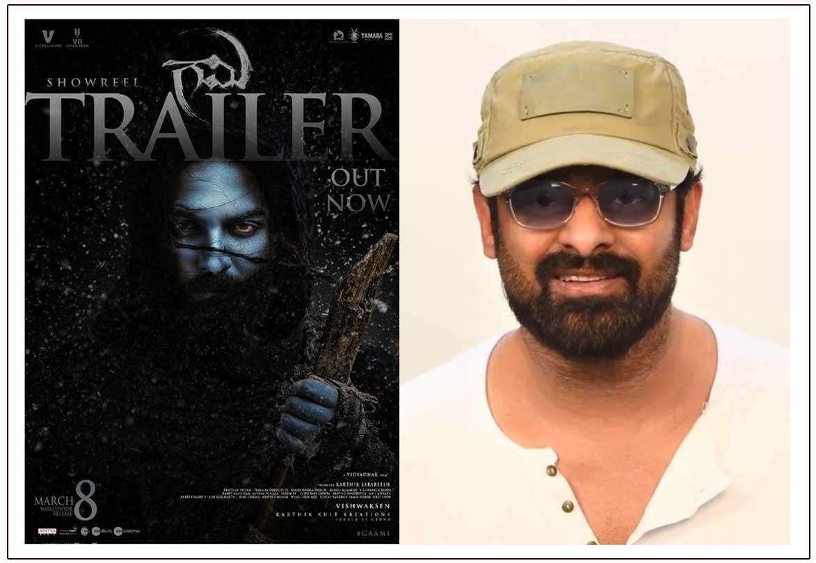 Prabhas About Vishwak Sen Gaami Trailer