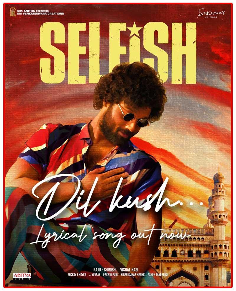First Single Dil Kush From Selfish Is Out