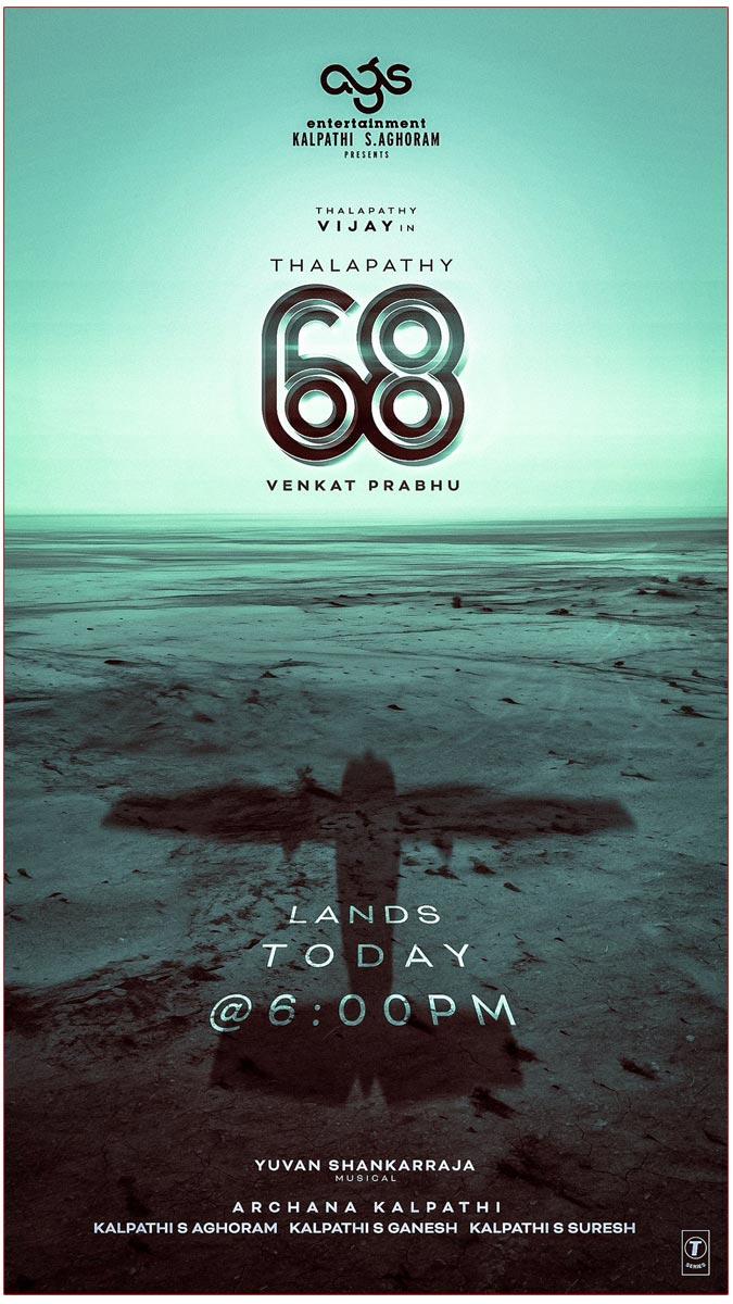 First Look Of Thalapathy 68 Will Be Out Today