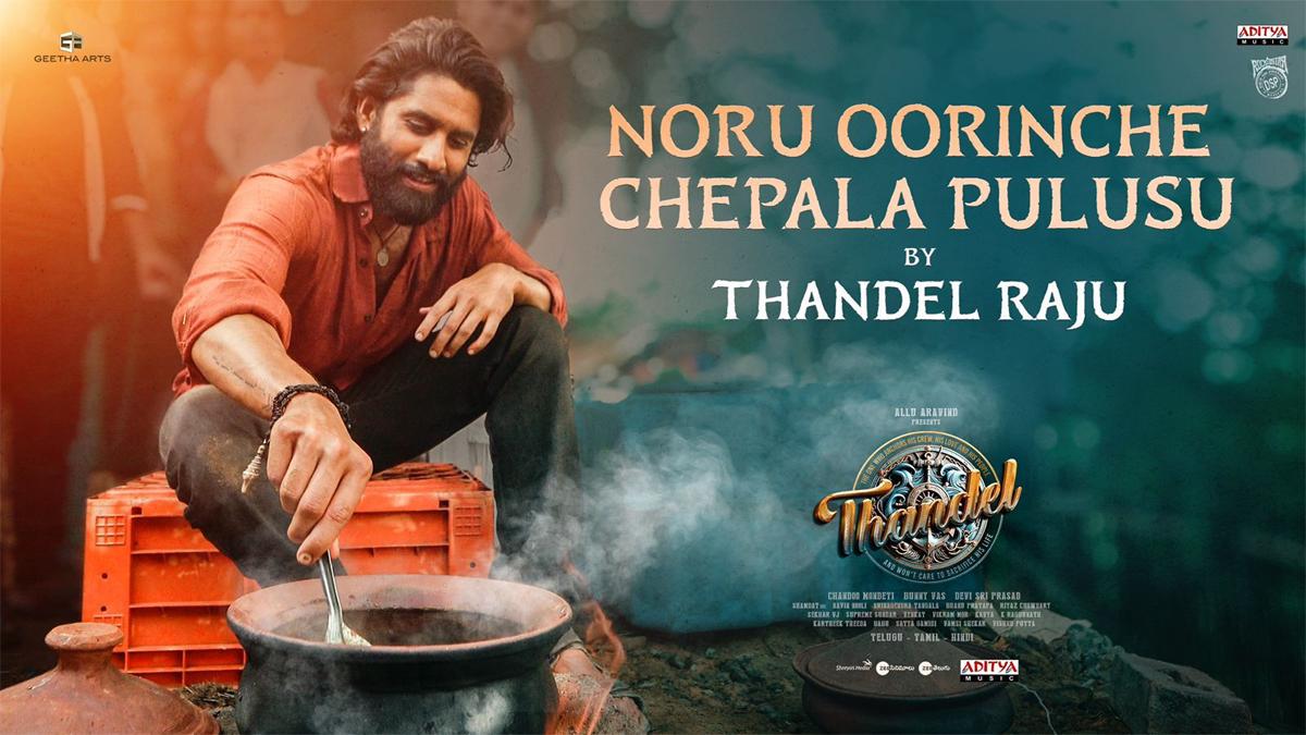 Thandel makers spring Akkineni Chepala Pulusu surprise