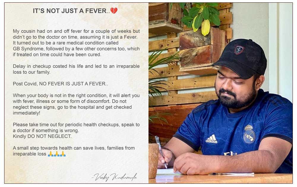 Its Not Just A Fever Warns Director Venky Kudumula