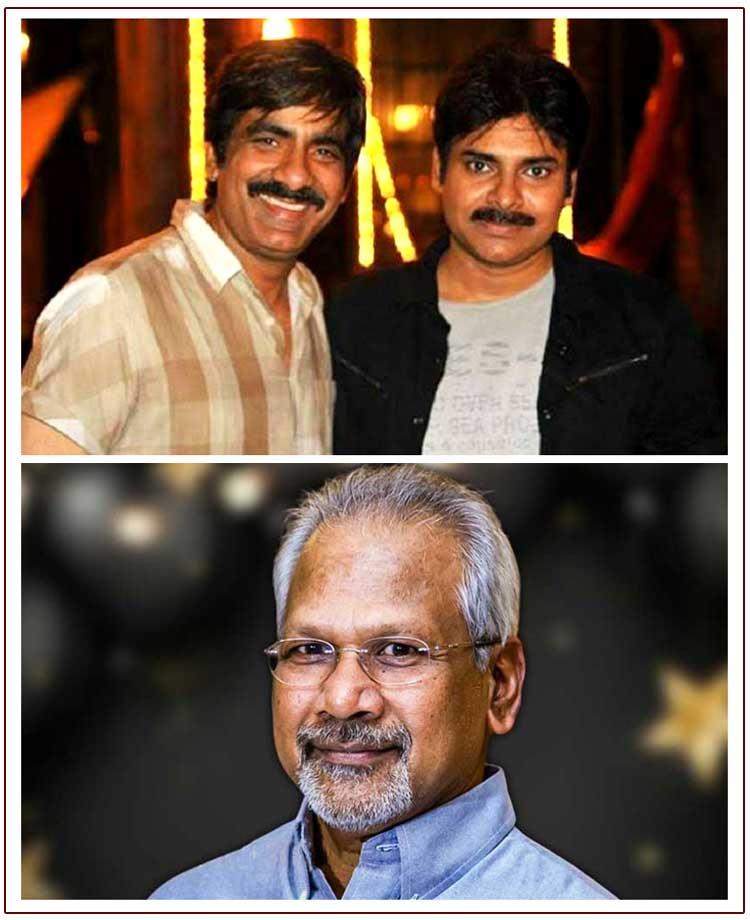 Pawan - Ravi Teja - Maniratnam combo missed