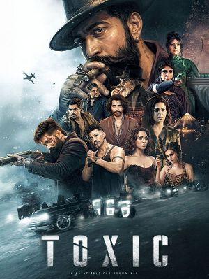 Toxic Three Days Worldwide Box Office Collection Standa At 221
