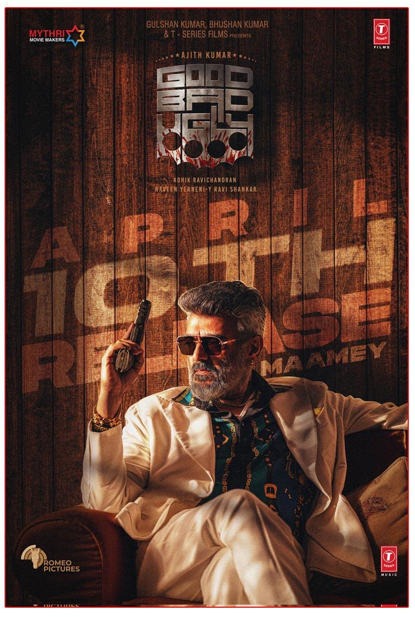 Ajith Kumar Good Bad Ugly To Release On April 10