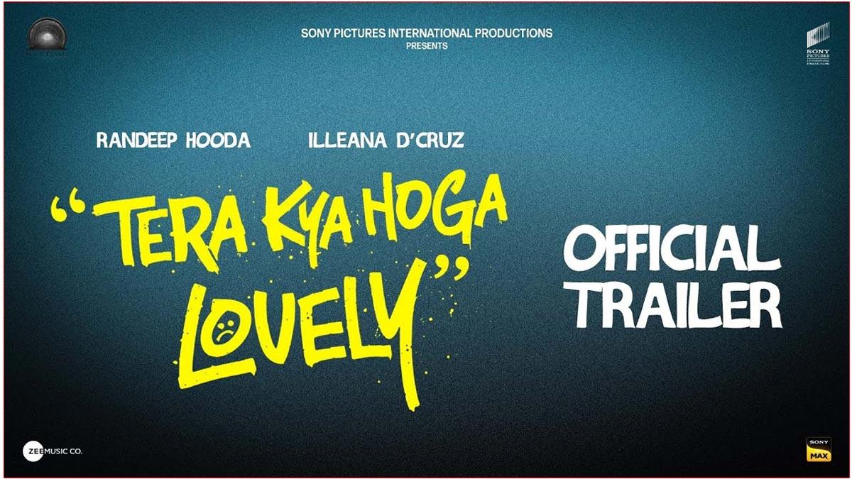 Tera Kya Hoga Lovely Trailer Review