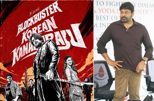 Chiranjeevi reviews Korean Kanakaraju