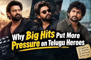 Why Big Hits Put More Pressure on Telugu Heroes