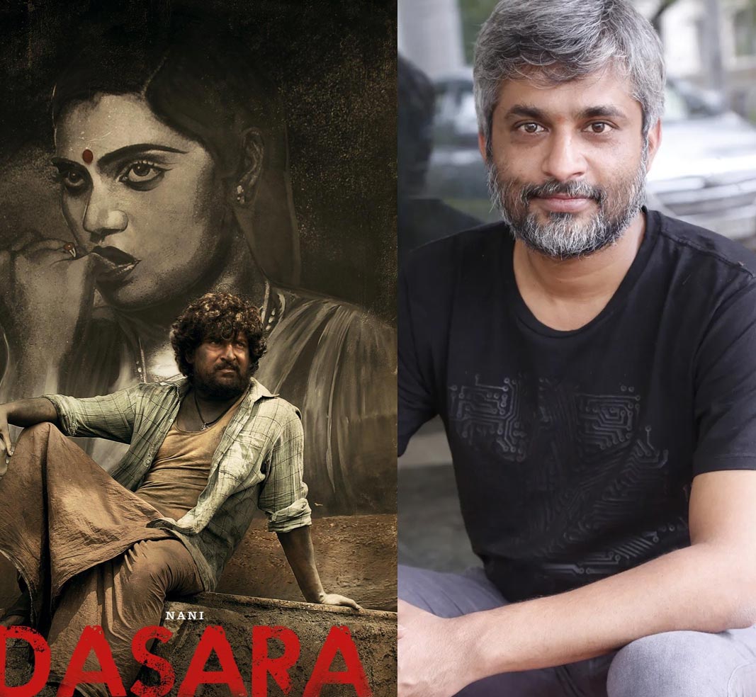 Acclaimed Director Pours Praises On Dasara