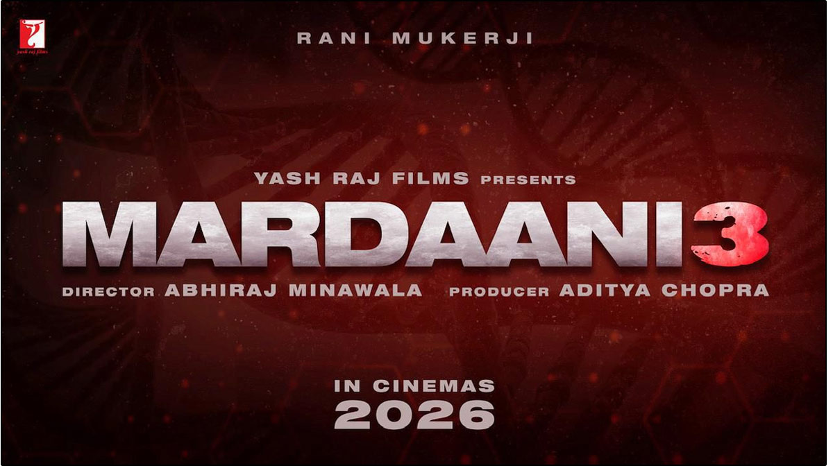 Aditya Chopra Yash Raj Films announces Mardaani 3