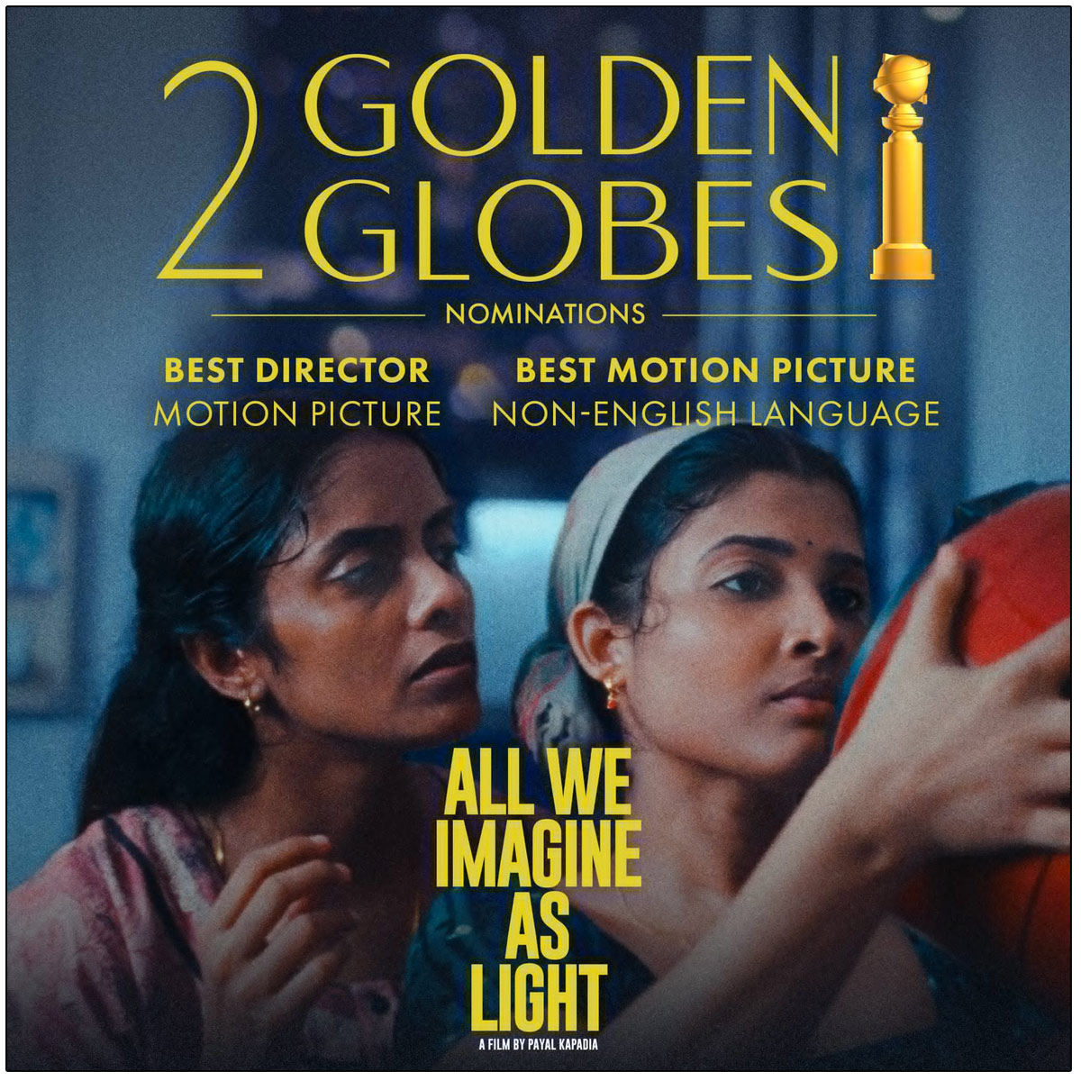 All We Imagine As Light Makes History with Nominations for Best Non-English Language Motion Picture and Best Director