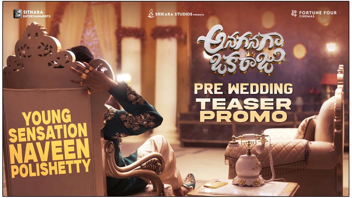 Anaganaga Oka Raju Pre wedding teaser Promo Out