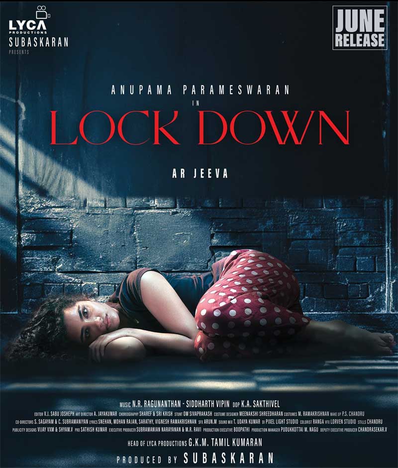 Anupama Parameswaran Intriguing Thriller Lockdown To Release in June