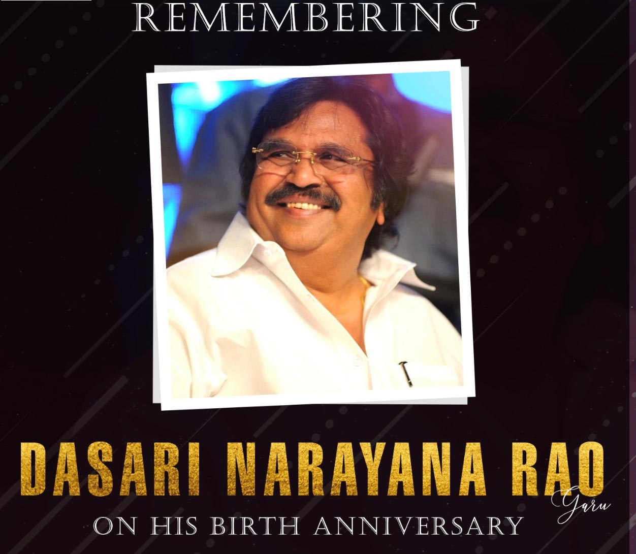 Dasari Narayana Rao Garu Birth Anniversary