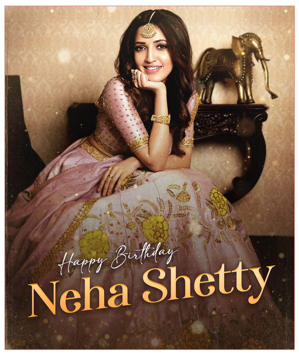 Happy Birthday To Alluring Beauty Neha Shetty