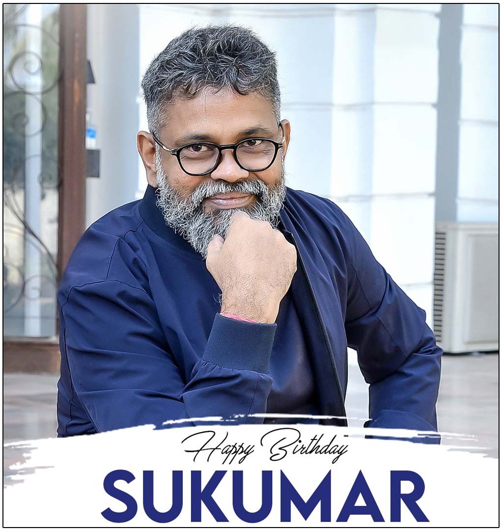 Happy Birthday To Brilliant Blockbuster Director Sukumar