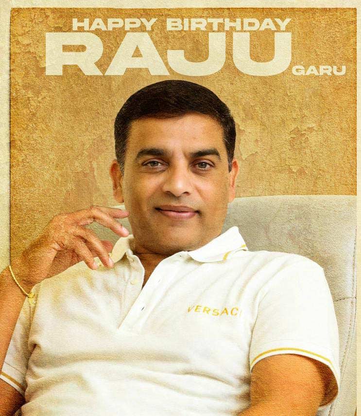 Happy Birthday To Efficient Producer Dil Raju