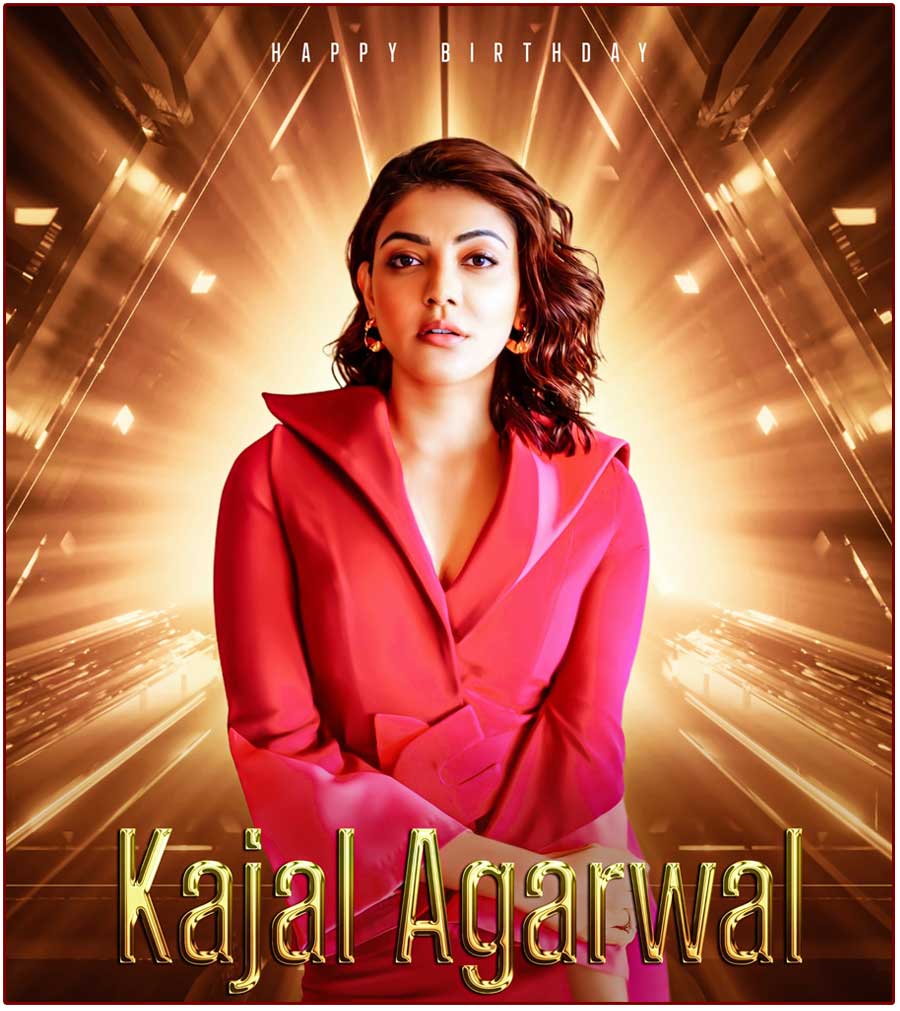 Happy Birthday to Ever Gorgeous Kajal Aggarwal