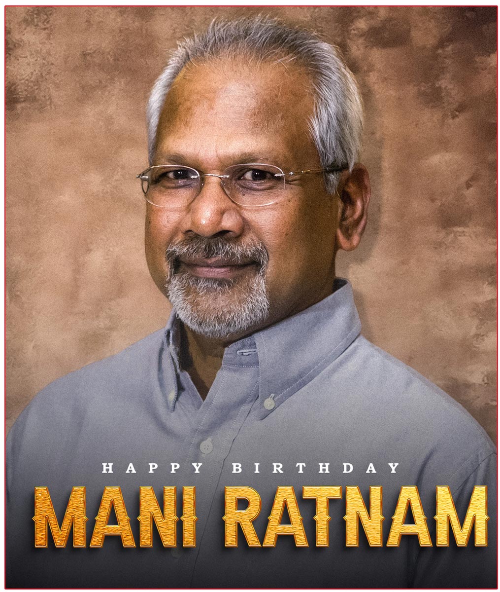 Happy Birthday To Master Director Mani Ratnam