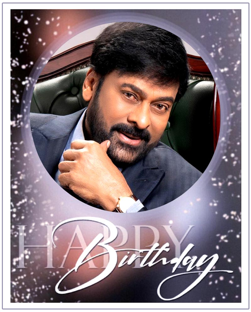 Happy Birthday To Mighty Megastar Chiranjeevi