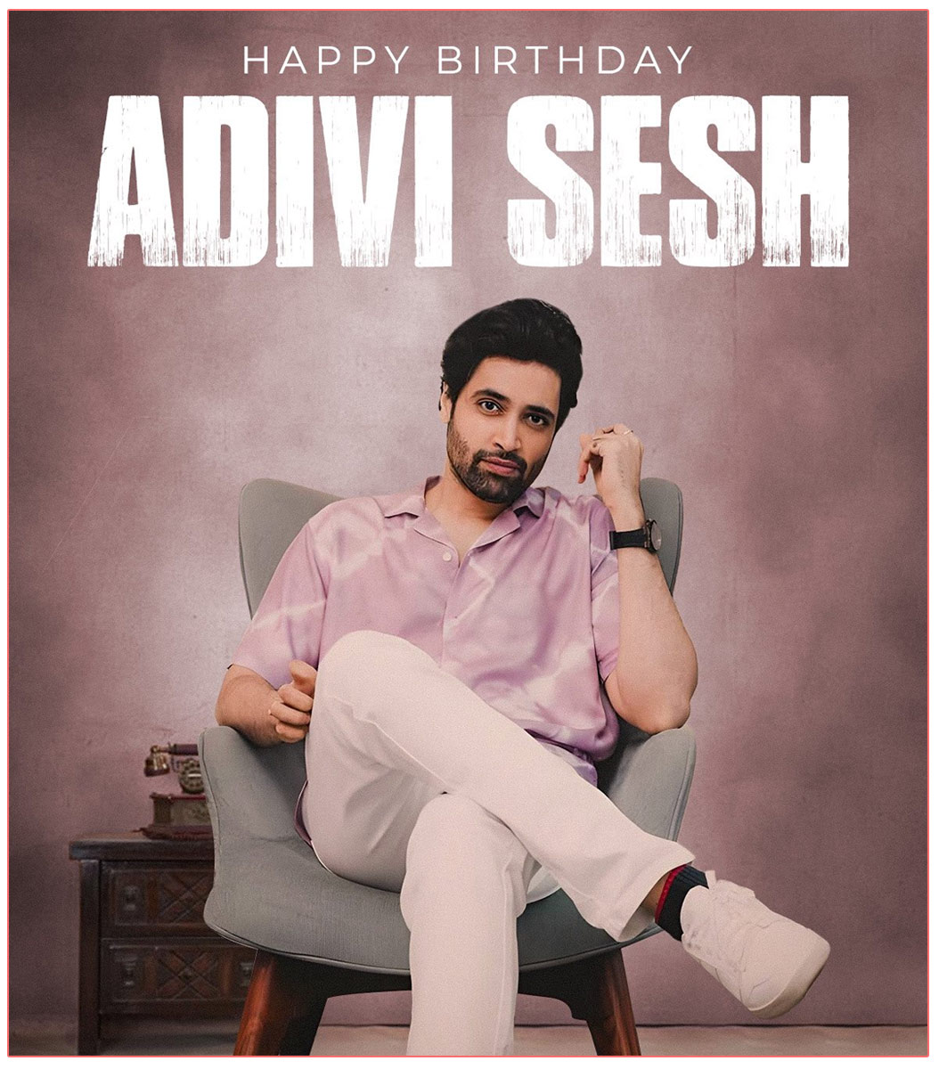 Happy Birthday To Multi-talented Adivi Sesh