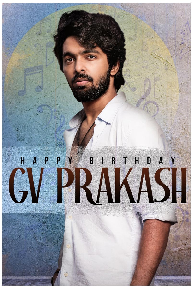  Happy Birthday To Nation Award Winning Music Director GV Prakash