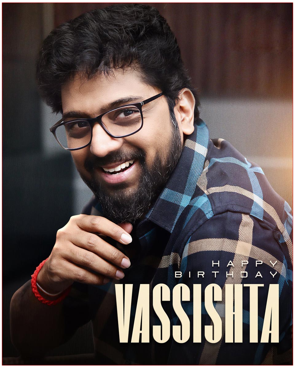 Happy Birthday To Promising And Talented Director Vassishta