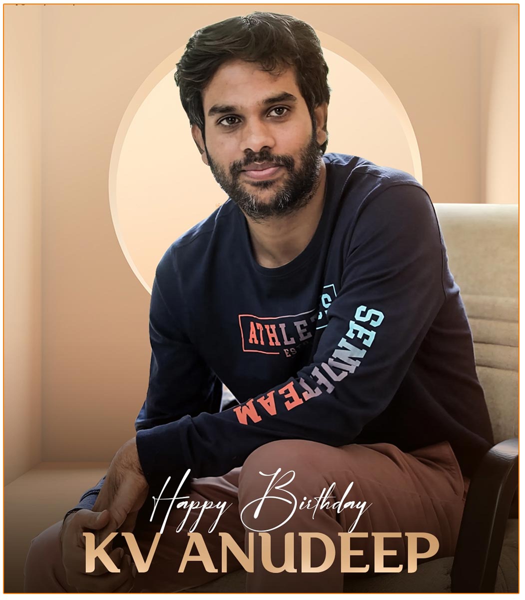  Happy Birthday To Promising Director Anudeep KV