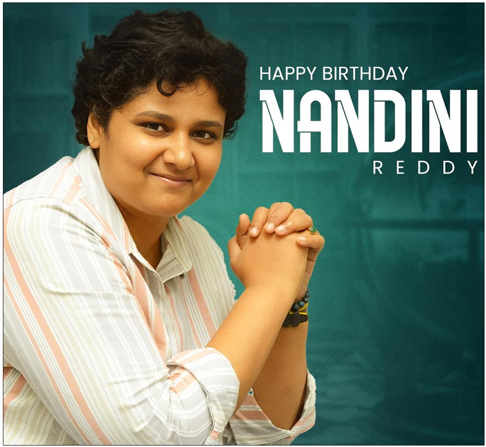 Happy Birthday To Successful Filmmaker Nandini Reddy