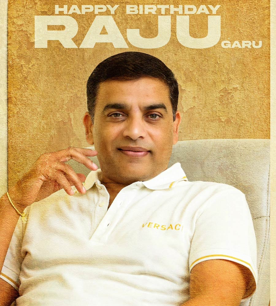 Happy birthday To Superhit Films Producer Dil Raju