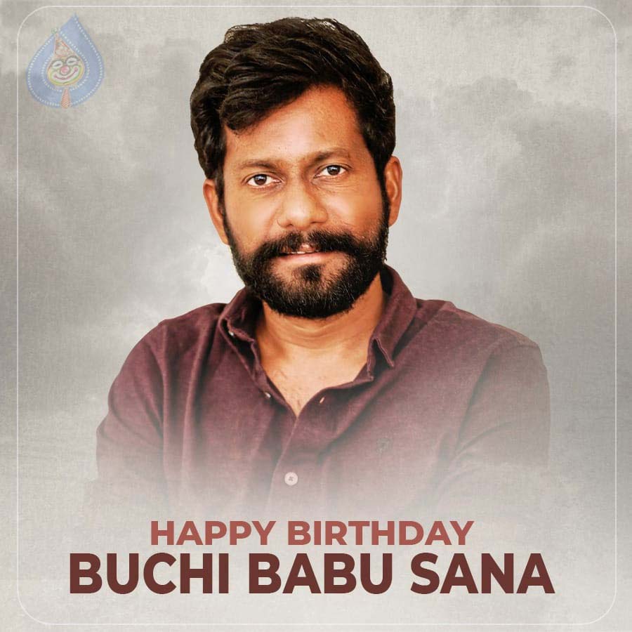 Happy Birthday To Talented Director Buchi Babu Sana