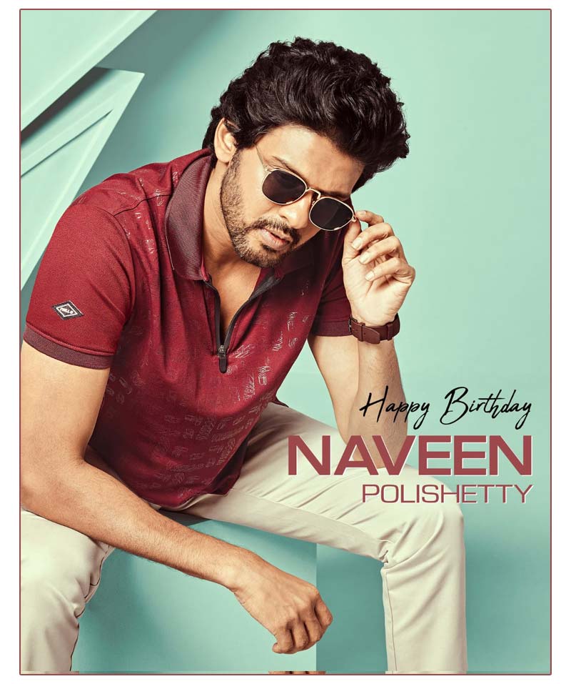 Happy Birthday To Very Talented Naveen Polishetty