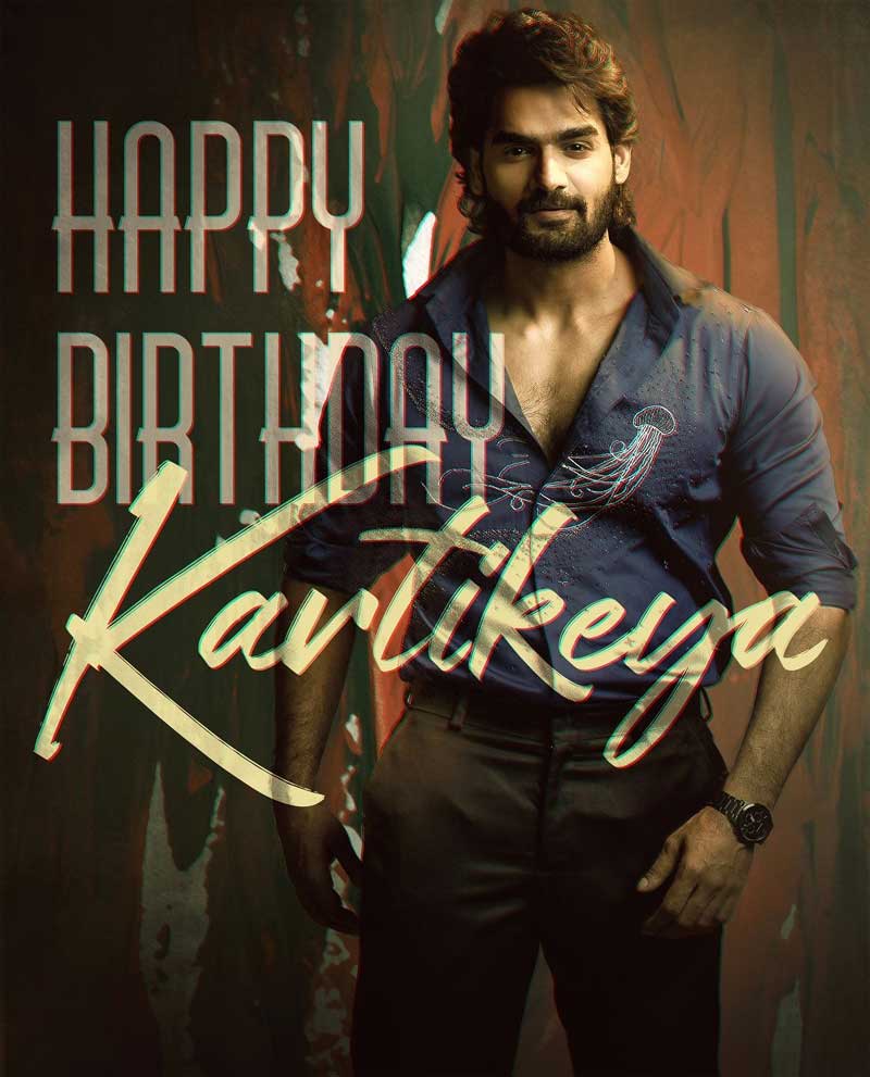 HBD To Hardworking Young Hero Kartikeya