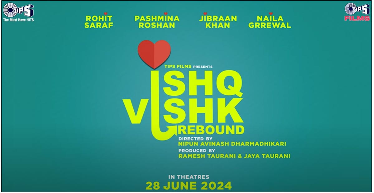 Ishq Vishk Rebound releasing on June 28