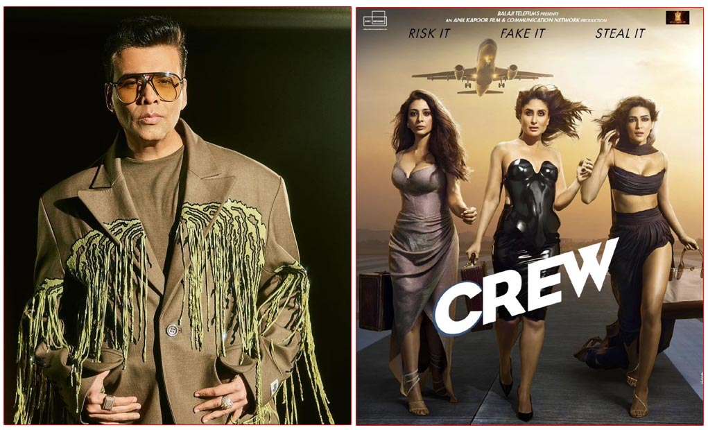 Karan Johar has appreciated the Crew makers 