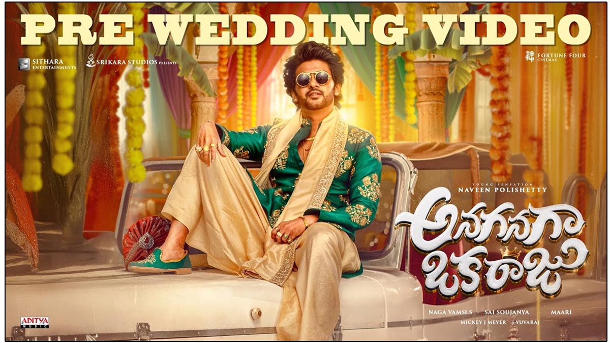 Pre Wedding Video From Naveen Polishetty Anaganaga Oka Raju Is Out