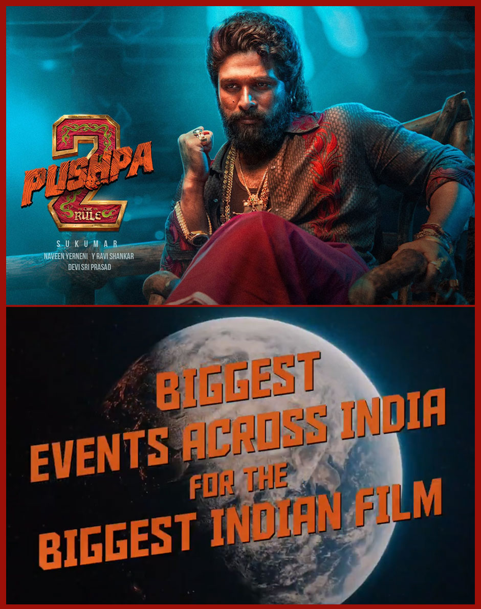 Pushpa 2 - The Rule Reveals Its Massive Promotional Plans All Over India