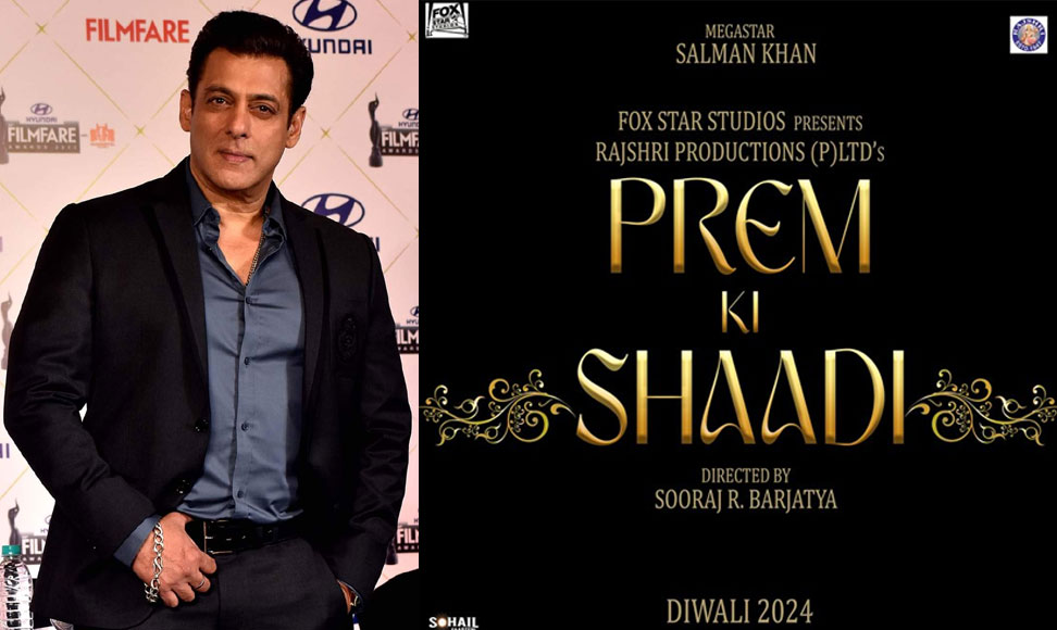 Salman Next is Prem Ki Shaadi