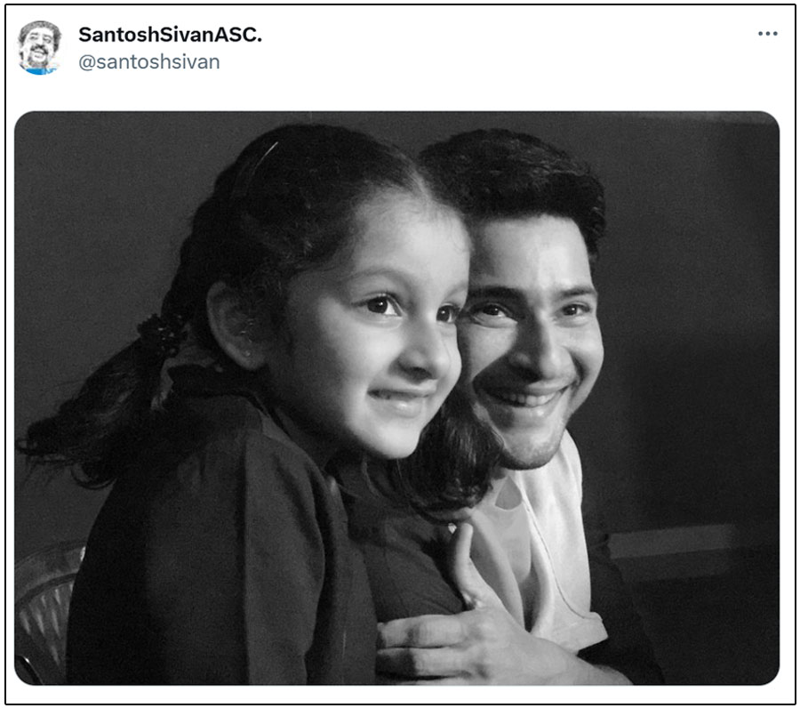  Santosh Sivan delighted all by sharing a snap of Mahesh Babu and Sitara