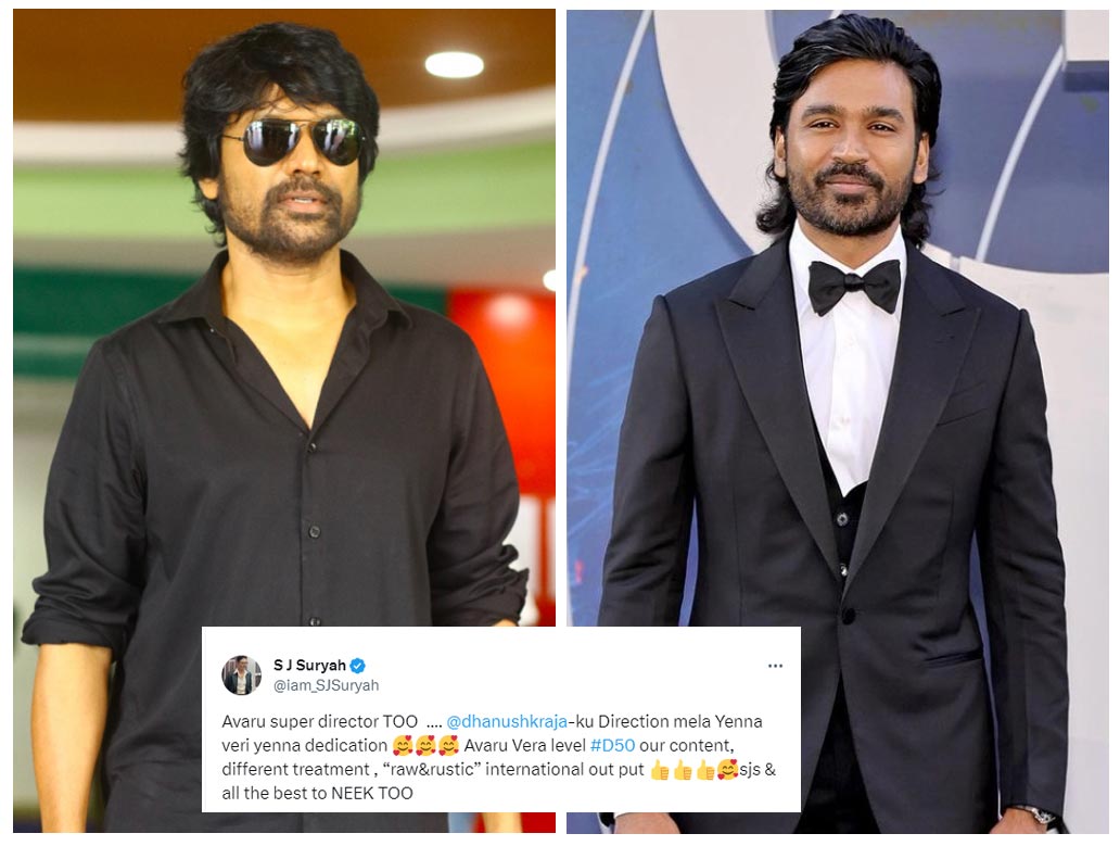 SJ Suryah heaps praises on Dhanush