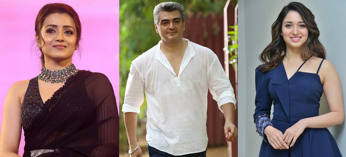 Trisha and Tamannaah are going to play opposite Ajith 