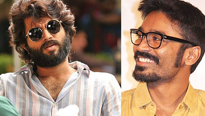 dhanush,arjun reddy,fancy rate,tamil rights,vijay devarakonda  'అర్జున్ రెడ్డి'ని తమిలోళ్ళు తన్నుకుపోయారు!