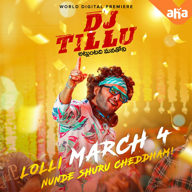 dj tillu,aha,dj tillu in aha,siddu jonnalagadda,neha shetty  ఆహా.. మార్చి 4నుంచి టిల్లు లొల్లి